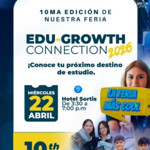 Edu-Growth Connection 10th Edition (22/Abr/2026) | Hotel Sortis (Horario: 3:30 pm - 7:00 pm)